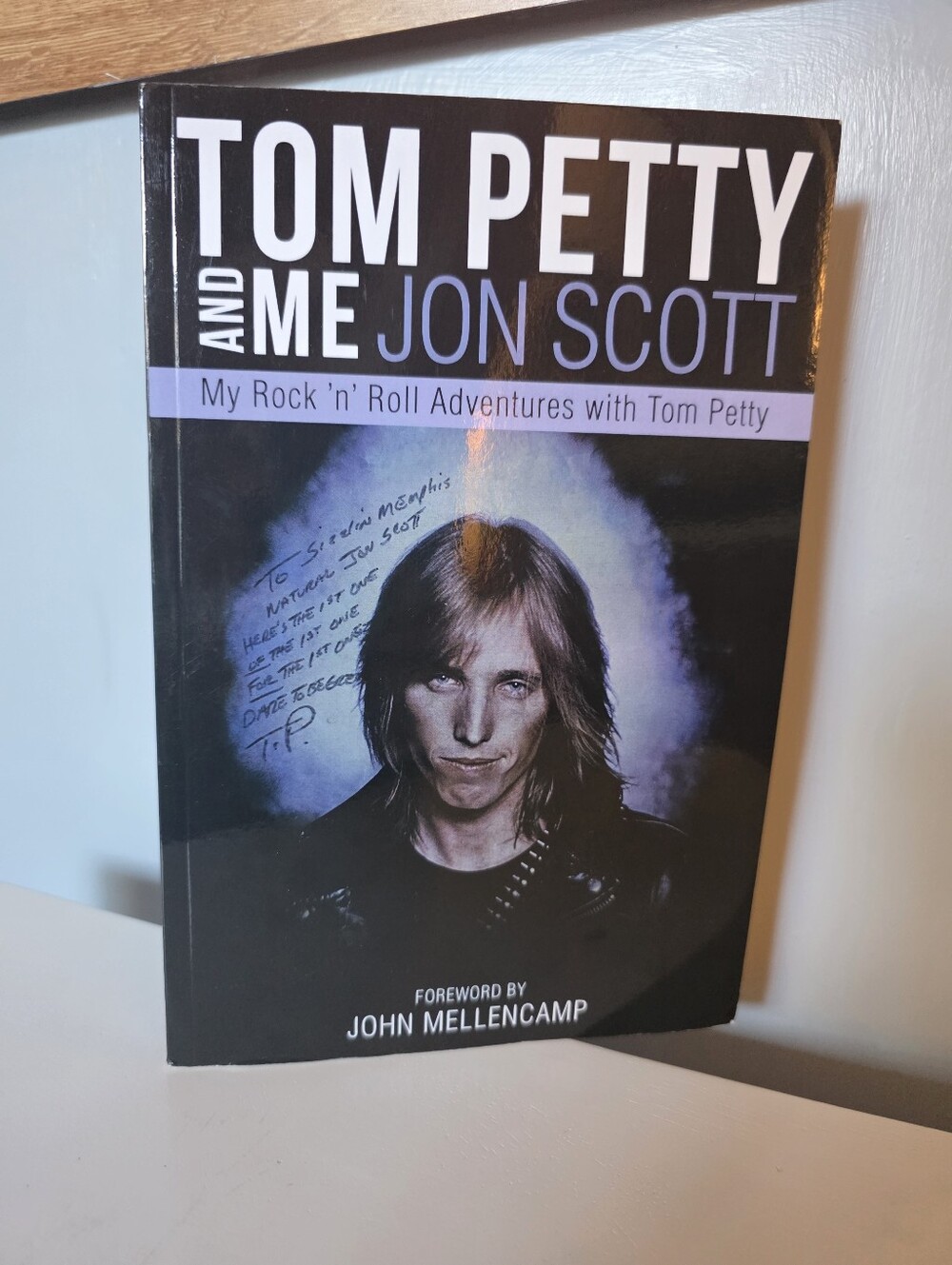 Tom Petty And Me Jon Scott Signed Paperback 2018
